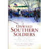 Onward Southern Soldiers: Religion and the Army of Tennessee in the Civil War