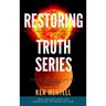 The Restoring Truth Series: Book One: The Elijah Calling & Book Two: Elijah vs Antichrist