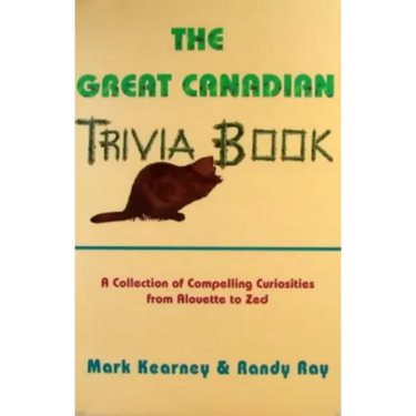 The Great Canadian Trivia Book