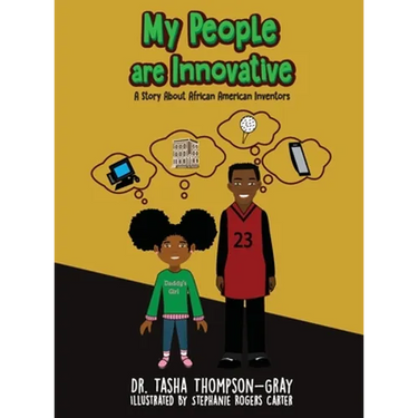 My People are Innovative: A Story About African American Inventors