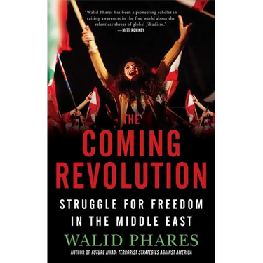Coming Revolution: Struggle for Freedom in the Middle East