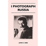 I Photograph Russia