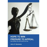 Hope to Win - Prepare to Appeal: and change the law along the way