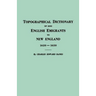 Topographical Dictionary of 2885 English Emigrants to New England, 1620-1650