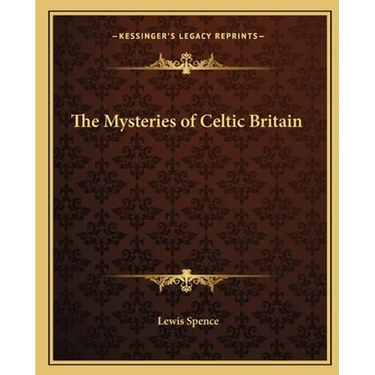 The Mysteries of Celtic Britain