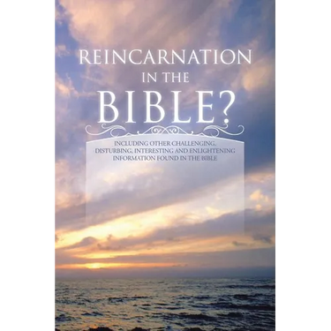 Reincarnation in the Bible?