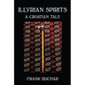 Illyrian Spirits: A Croatian Tale