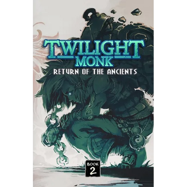 Twilight Monk Book 2 - Return of the Ancients (Illustrated)