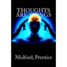 Thoughts are Things