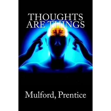 Thoughts are Things