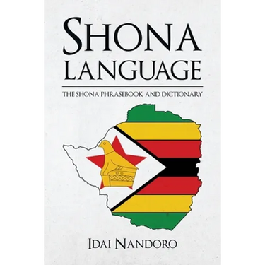 Shona Language: The Shona Phrasebook and Dictionary