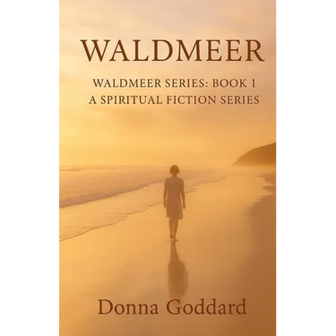 Waldmeer: A Spiritual Fiction Series