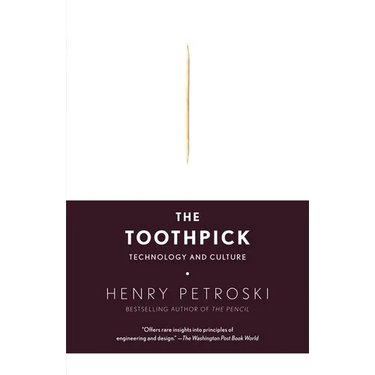 The Toothpick: Technology and Culture