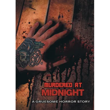 Murdered at Midnight: A Gruesome Horror Story