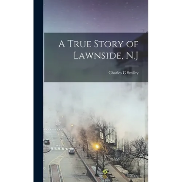A True Story of Lawnside, N.J