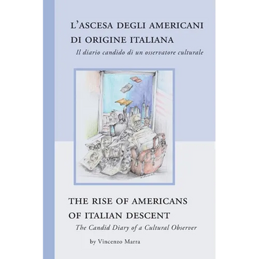 The Rise of Americans of Italian Descent: The Candid Diary of a Cultural Observer