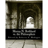 Murray N. Rothbard vs. the Philosophers (Large Print Edition): Unpublished Writings on Hayek, Mises, Strauss, and Polanyi