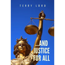 ...And Justice for All: Life as a Federal Prosecutor Upholding the Rule of Law