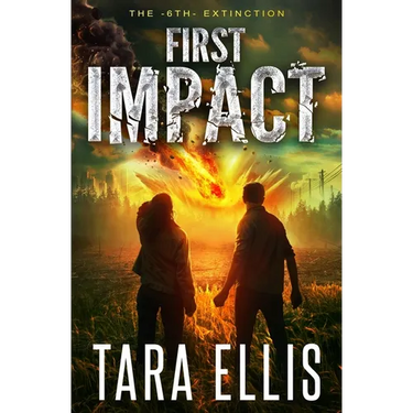 First Impact: A Post-Apocalyptic Survival Thriller
