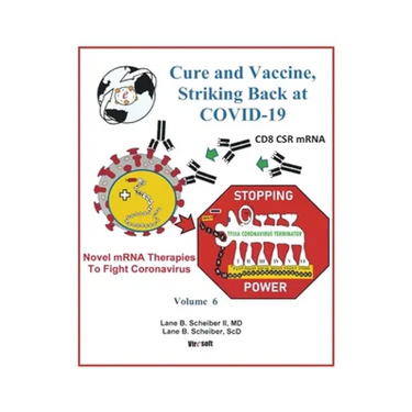 Cure and Vaccine, Striking Back at Covid-19: Volume 6