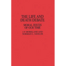The Life and Death Debate: Moral Issues of Our Time