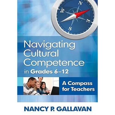 Navigating Cultural Competence in Grades 6-12: A Compass for Teachers