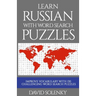 Learn Russian with Word Search Puzzles: Learn Russian Language Vocabulary with Challenging Word Find Puzzles for All Ages