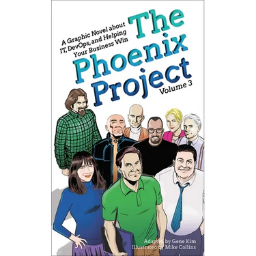 The Phoenix Project: A Graphic Novel about It, Devops, and Helping Your Business Win