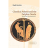 Classical Athens and the Delphic Oracle: Divination and Democracy