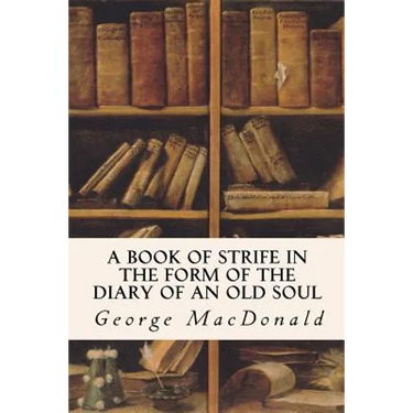 A Book of Strife in the Form of the Diary of an Old Soul