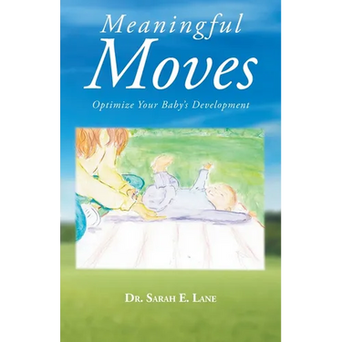 Meaningful Moves: Optimize Your Baby's Development