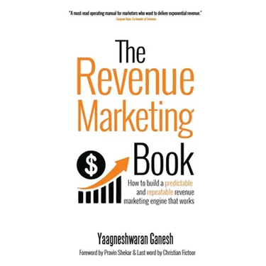 The Revenue Marketing Book: How to build a predictable and repeatable revenue marketing engine that works