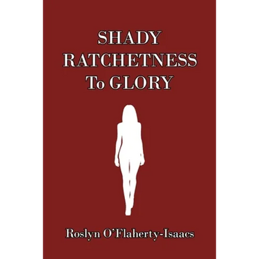 Shady Ratchetness to Glory