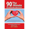 The 90-Minute Marriage Miracle: The Only Guide You Will Ever Need to Making Love Last