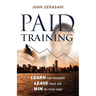 Paid Training: Learn the industry, Leave your job, Win on your own