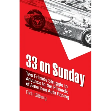 33 on Sunday: Two friends struggle to advance to the pinnacle of American auto racing.