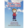 How to Make & Keep Friends: More Tips from our 2015 Blog Posts