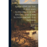 Narrative of the Perils and Sufferings of Dr. Knight and John Slover Among the Indians