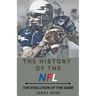 The History of the NFL The Evolution of the Game