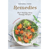 Natural Food Remedies: Best Healthy Home Remedy Recipes