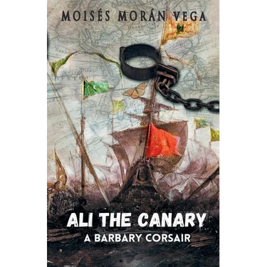 Ali the Canary. A Barbary corsair