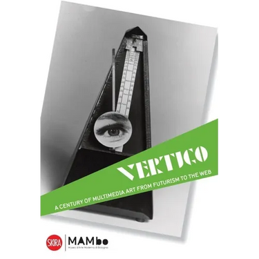 Vertigo: A Century of Off-Media Art, from Futurism to the Web