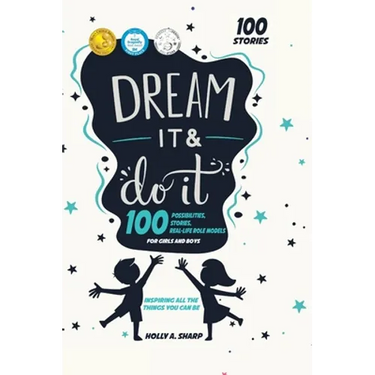 Dream It and Do It: 100 Career Role Models for Girls and Boys