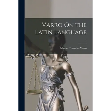 Varro On the Latin Language; 1
