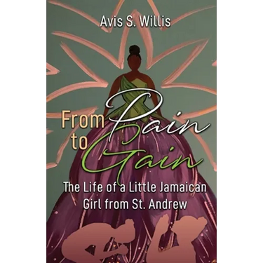 From Pain to Gain: The Life of a Little Jamaican Girl From St. Andrew