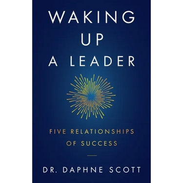 Waking up a Leader: Five Relationships of Success