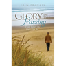 Glory in the Passing: The Best is Yet to Be