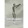Self-discipline: The importance of self-discipline in achieving your goals. (English Edition)