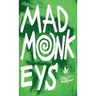 Mad Monkeys: A Darkly Funny Novel