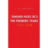 Edmund Husserl's Freiburg Years: 1916-1938